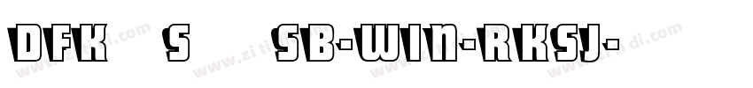 DFKaiSho SB-WIN-RKSJ字体转换